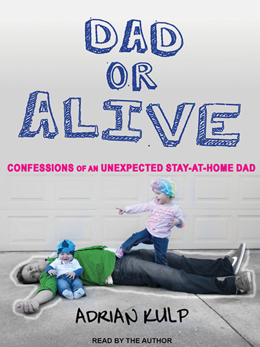 Title details for Dad or Alive by Adrian Kulp - Available